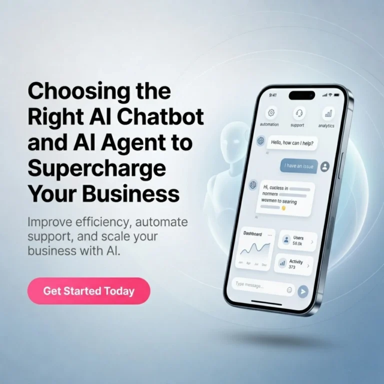 Choosing the Right AI Chatbot and AI Agent to Supercharge Your Business